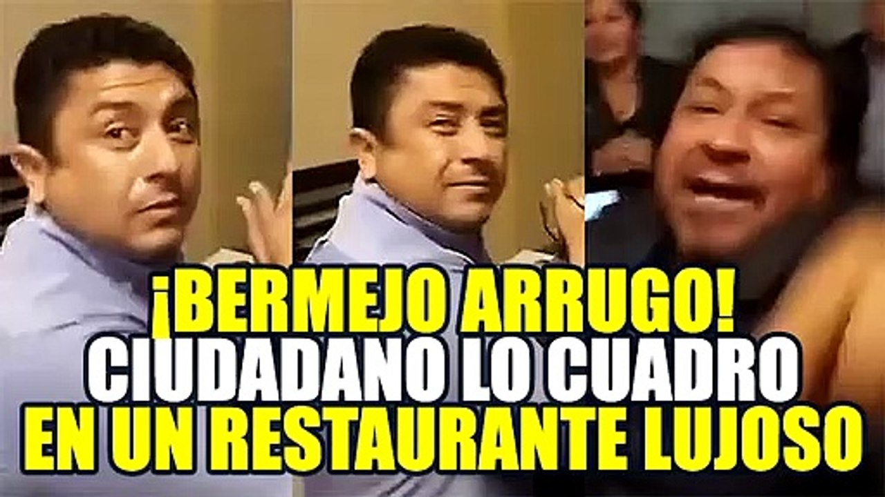 GUILLERMO BERMEJO TUVO MIEDO CUANDO CIUDADANO LO CRITICO DENTRO DE UN RESTAURANTE CAPITALISTA
