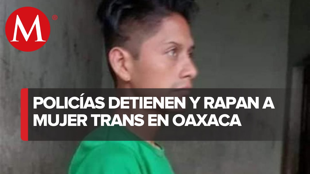 En Oaxaca, policías agreden a mujer trans