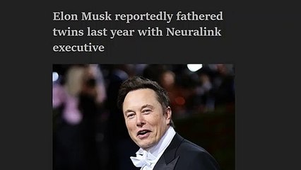 Elon Musk reportedly fathered twins last year with Neuralink executive