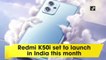 Redmi K50i set to launch in India this month