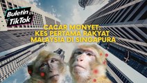 Cacar monyet: Kes pertama rakyat Malaysia di Singapura