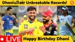 Dhoniயின் Unbreakable Records! Dhoni Birthday Special | Happy Birthday Dhoni *Live