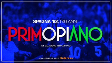 Primo Piano - Spagna '82, i 40 anni