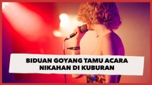 Biduan Goyang Tamu Acara Nikahan di Kuburan, Warganet Nyeletuk: Vibes Akhirat ya Gaes