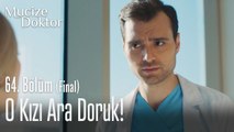 O kızı ara Doruk! - Mucize Doktor 64. Bölüm (Final)