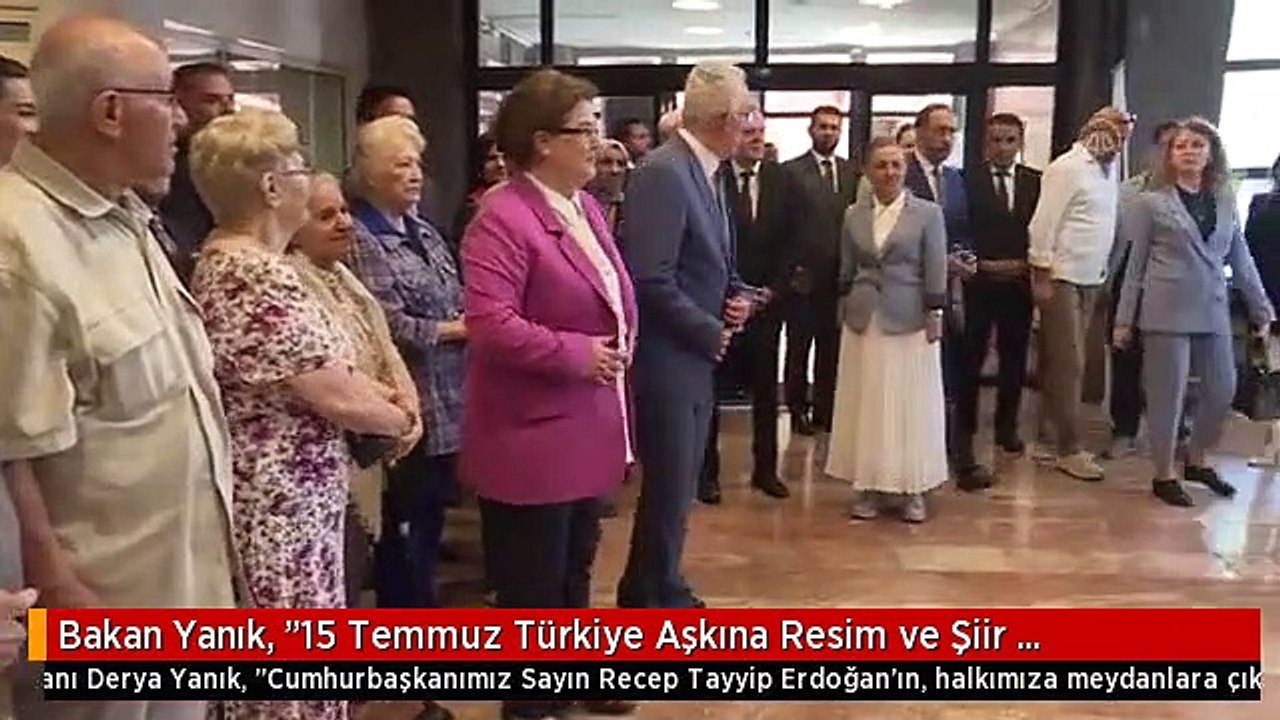 Bakan Yanık, "15 Temmuz Türkiye Aşkına Resim ve Şiir Sergisi"nin açılışında konuştu