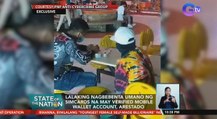 Lalaking nagbebenta umano ng simcards na may verified mobile wallet account, arestado | SONA