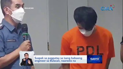 Suspek sa pagpatay sa isang babaeng engineer sa Bulacan, naaresto na | Saksi