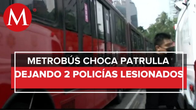 Dos policías resultan heridos tras choque entre patrulla de la CdMx y metrobús