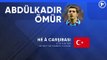 La fiche technique de Abdülkadir Ömür