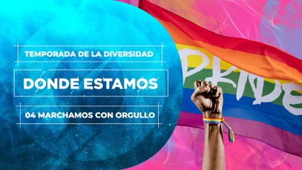 04 MARCHAMOS CON ORGULLO