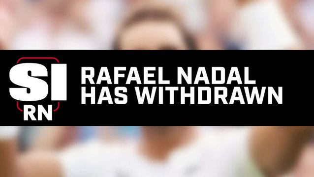 Rafael Nadal Withdraws From Wimbledon Due to Abdominal Tear