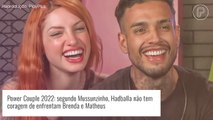 'Power Couple 2022': Mussunzinho acusa Hadballa de ter medo de Brenda e Matheus. Entenda!