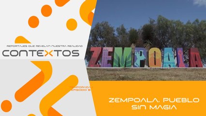 T1 Ep.06 - Zempoala, pueblo sin magia | Contextos, reportajes que revelan nuestra realidad.