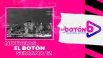 Noticias El Botón, todo acerca de tus artistas favoritos - Semana 12