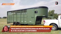 Traileros autoconvocados se movilizarán el 8 de julio en la Costanera