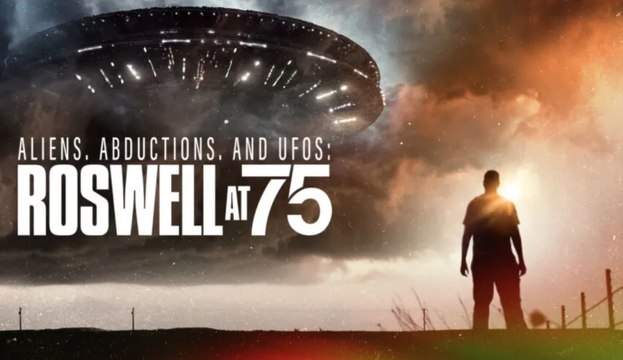 Aliens, Abductions & UFOS: Roswell at 75 - Official Trailer