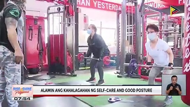 Alamin ang kahalagahan ng self-care and good posture