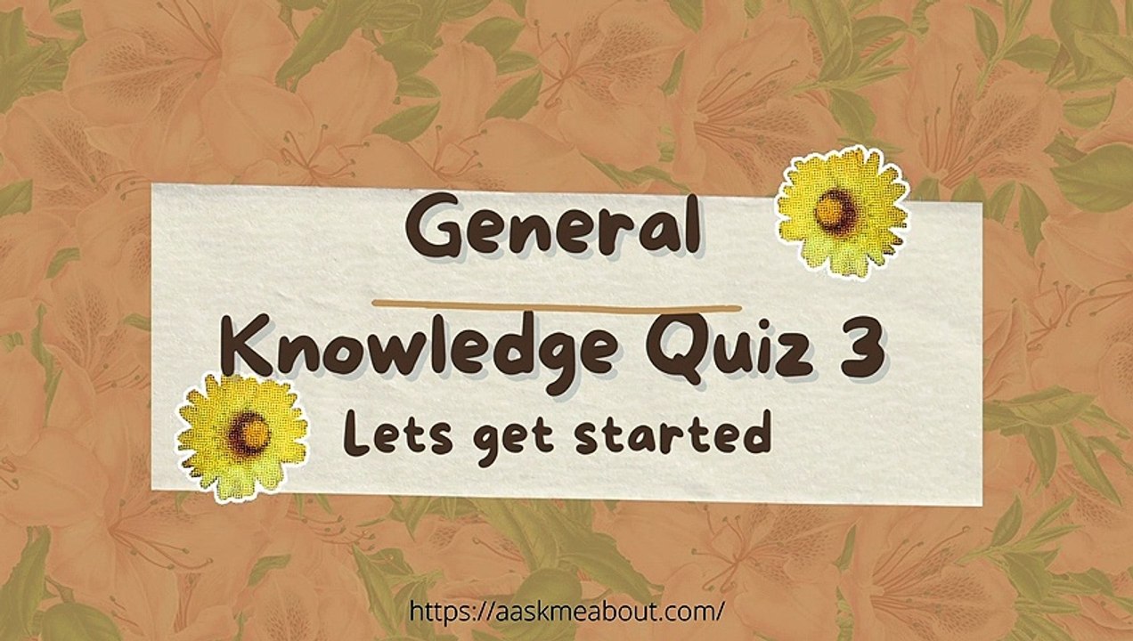 General Knowledge quiz 3