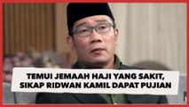 Temui dan Kasih Semangat Jemaah Haji yang Sakit, Sikap Ridwan Kamil Dapat Pujian Publik: Presidenku