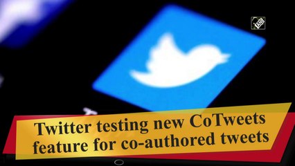 Twitter testing new CoTweets feature for co-authored tweets