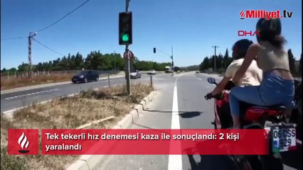Tek tekerli hız denemesi kaza ile bitti! Motosikletli grup ölümden döndü