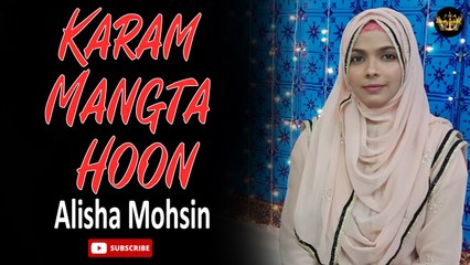 Karam Mangta Hoon | HAMD | Alisha Mohsin | Eid Special