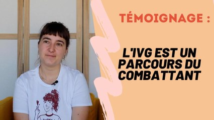 IVG : « C’est un parcours du combattant » ❙ Psychologies