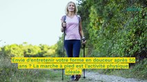 La marche, un pas vers une meilleure santé après 50 ans