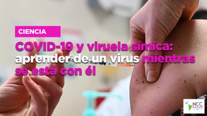 COVID-19 y viruela símica: aprender de un virus mientras se está con él