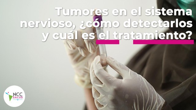 Tumores en el sistema nervioso, ¿cómo detectarlos y cuál es el tratamiento? | 101 | 11-17 julio 2022