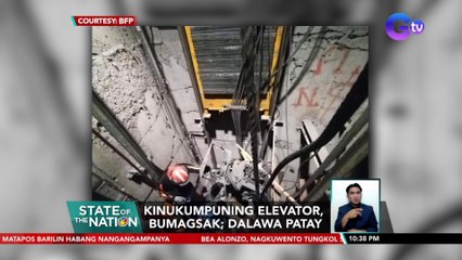 Kinukumpuning elevator, bumagsak; dalawa patay | SONA