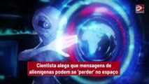 Cientista alega que mensagens de alienígenas podem se ‘perder’ no espaço