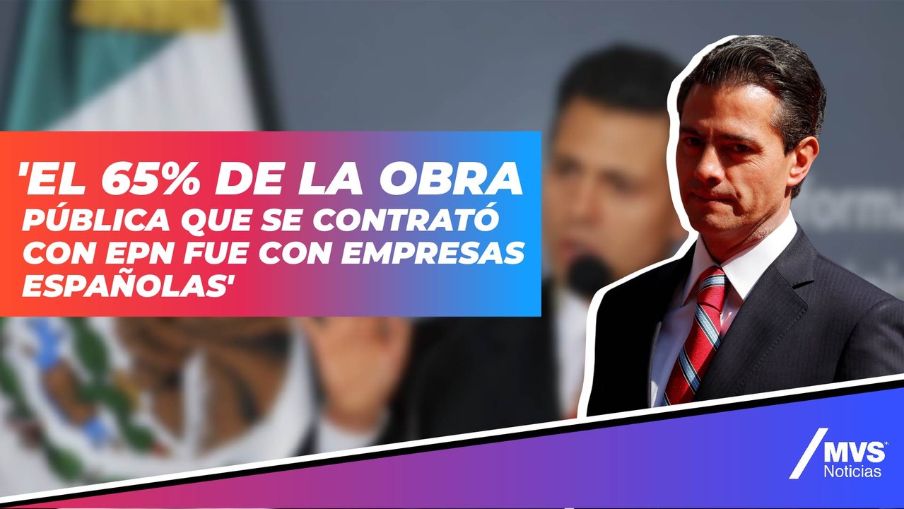 La relación de EPN con las empresas españolas