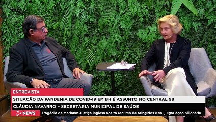 Central 98 | Entrevista com Cláudia Navarro, secretária de saúde de BH