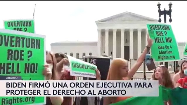 El presidente Biden toma medidas para garantizar el derecho al aborto en Estados Unidos.