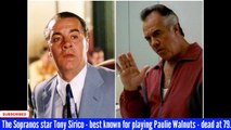 The Sopranos star Tony Sirico - best known for playing Paulie Walnuts - dead at