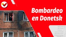 El Mundo en Contexto | Régimen de Zelenski ordena nuevos bombardeos en Donetsk