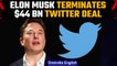 Elon Musk terminates USD 44 billion twitter deal, Twitter to sue Musk | Oneindia news *News
