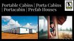 Portable Cabins | Porta Cabins | Portacabin | Prefab Houses