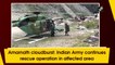Amarnath cloudburst: Indian Army continues rescue operation in affected area