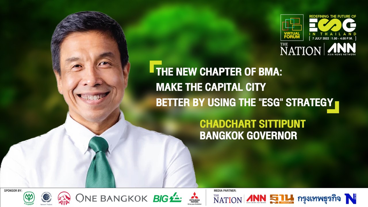 The New Chapter of BMA: Make the Capital City better by using the "ESG" strategy | The Nation x ANN