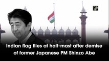 Indian flag flies at half-mast after demise of former Japanese PM Shinzo Abe
