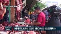 Imbas PMK, Harga Daging Mencapai Rp 200.000 per Kg!