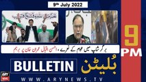 ARY News Bulletin | 9 PM | 9th July 2022