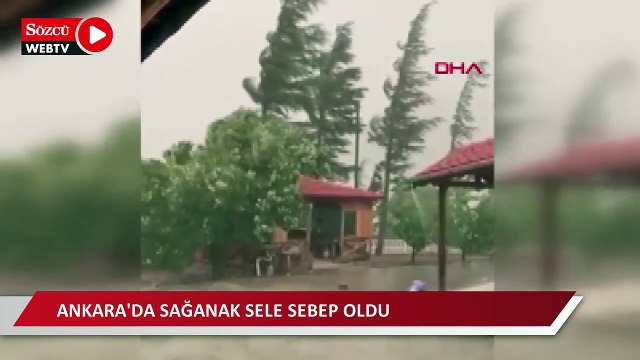 Ankara'da sağanak sele neden oldu