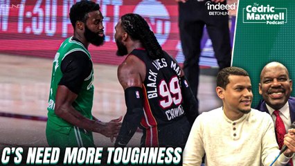 Cedric Maxwell: Celtics Need More Toughness!