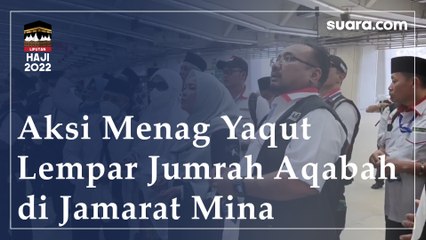 Aksi Menag Yaqut Lempar Jumrah Aqabah di Jamarat Mina