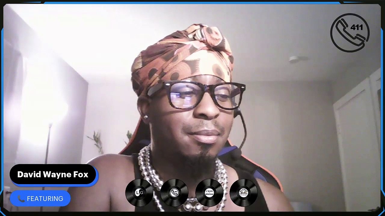 #411Podcast with #LerinGaines X #DavidWayneFox #Streaming #LIVE 07/09/22 @ 10PM,EST