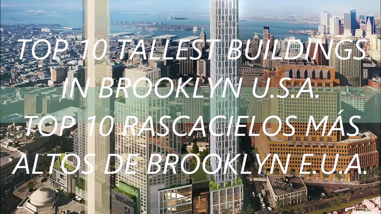 TOP 10 Tallest Buildings In Brooklyn U.S.A./ TOP 10 Edificios Más Altos De Brooklyn E.U.A.